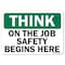 Signmission OSHA Think Decal, On The Job Safety Begins Here, 24in X 18in Decal, 18" W, 24" L, Landscape OS-TS-D-1824-L-19625 - alternate 1
